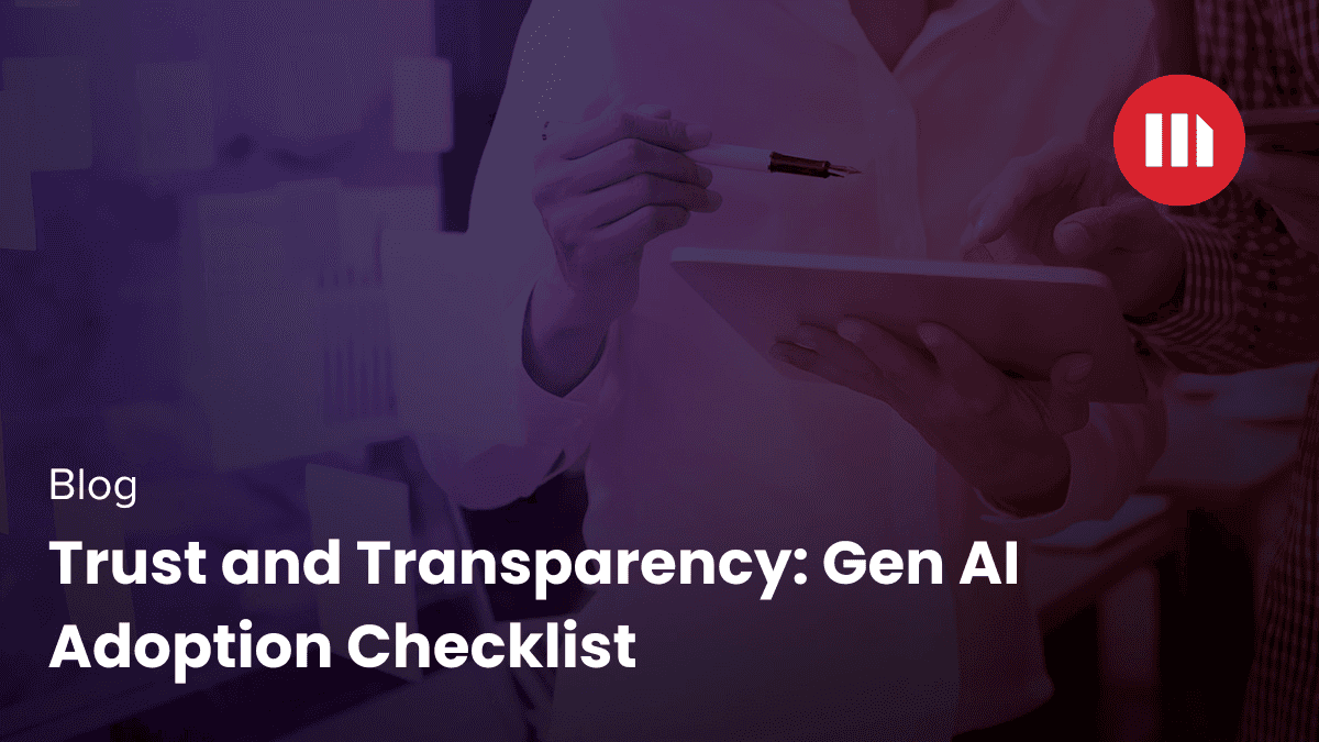Video: Trust and Transparency: Gen AI Adoption Checklist