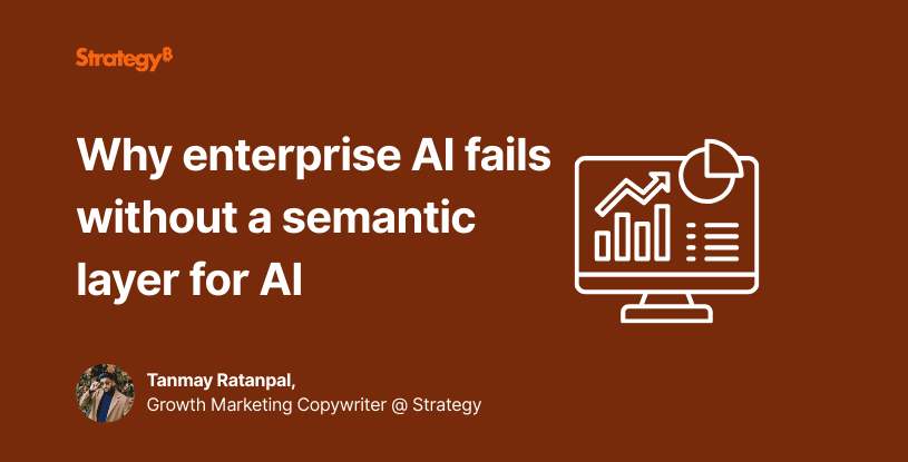 Video: Why enterprise AI fails without a semantic layer for AI