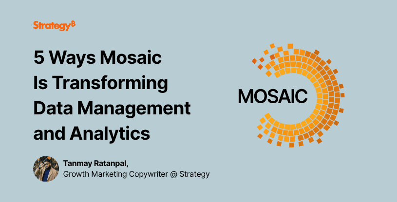 Video: 5 Ways Mosaic Is Transforming Data Management and Analytics