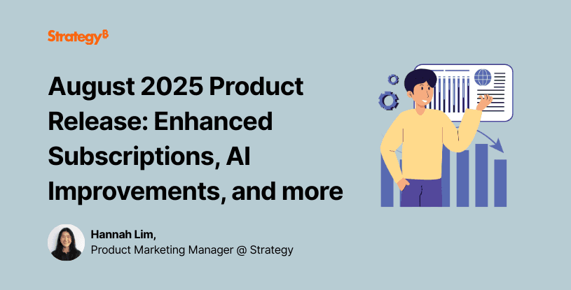 Video: August 2025 Product Release: Enhanced Subscriptions, AI Improvements, and more!