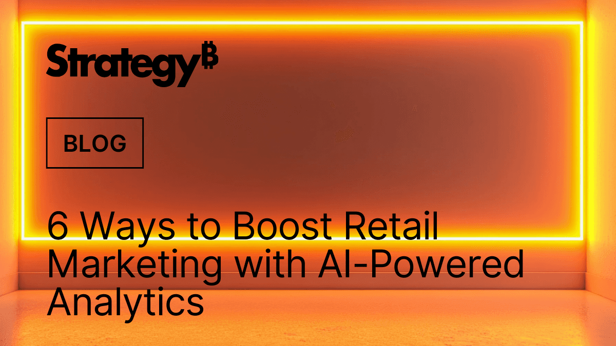 Video: 6 Ways to Boost Retail Marketing with AI-Powered Analytics
