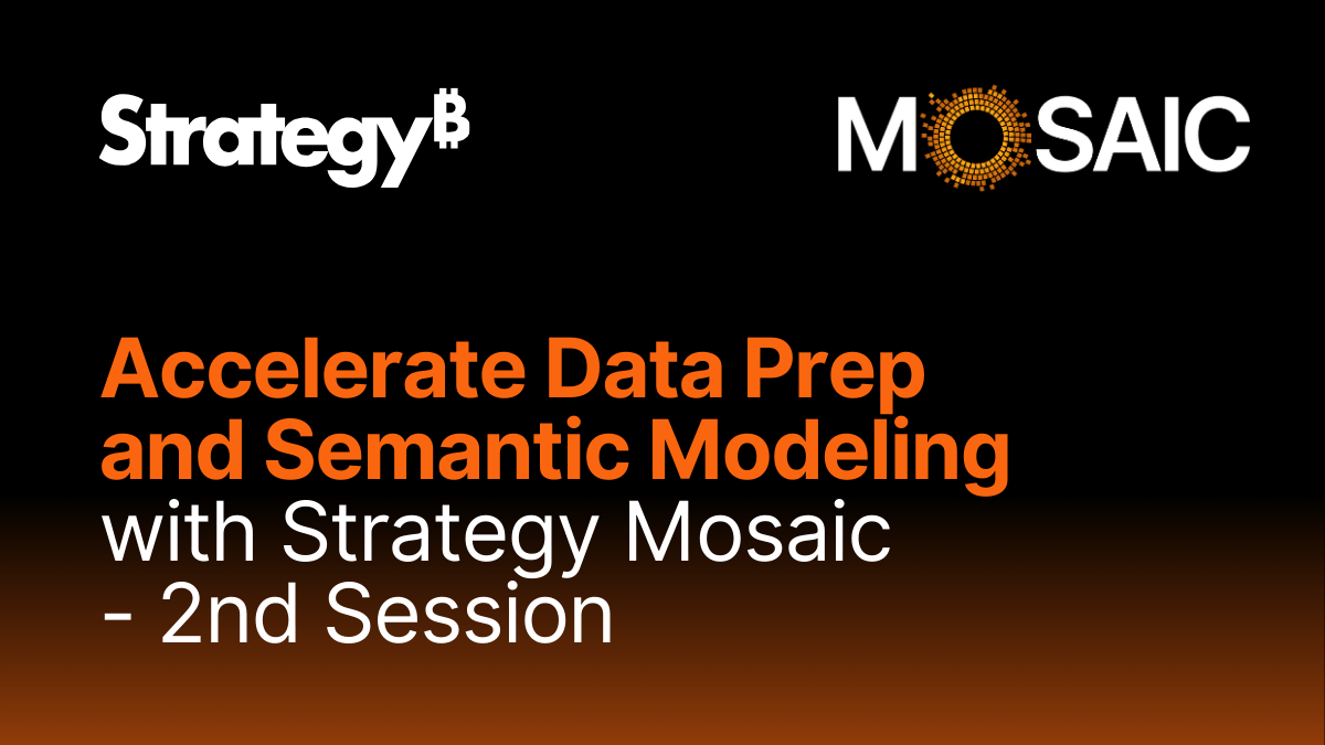 accelerate-data-prep-and-semantic-modeling-with-strategy-mosaic-2nd-session-video-thumbnail.png