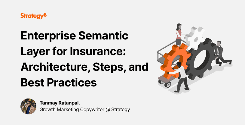 Video: Enterprise Semantic Layer for Insurance: Architecture, Steps, and Best Practices