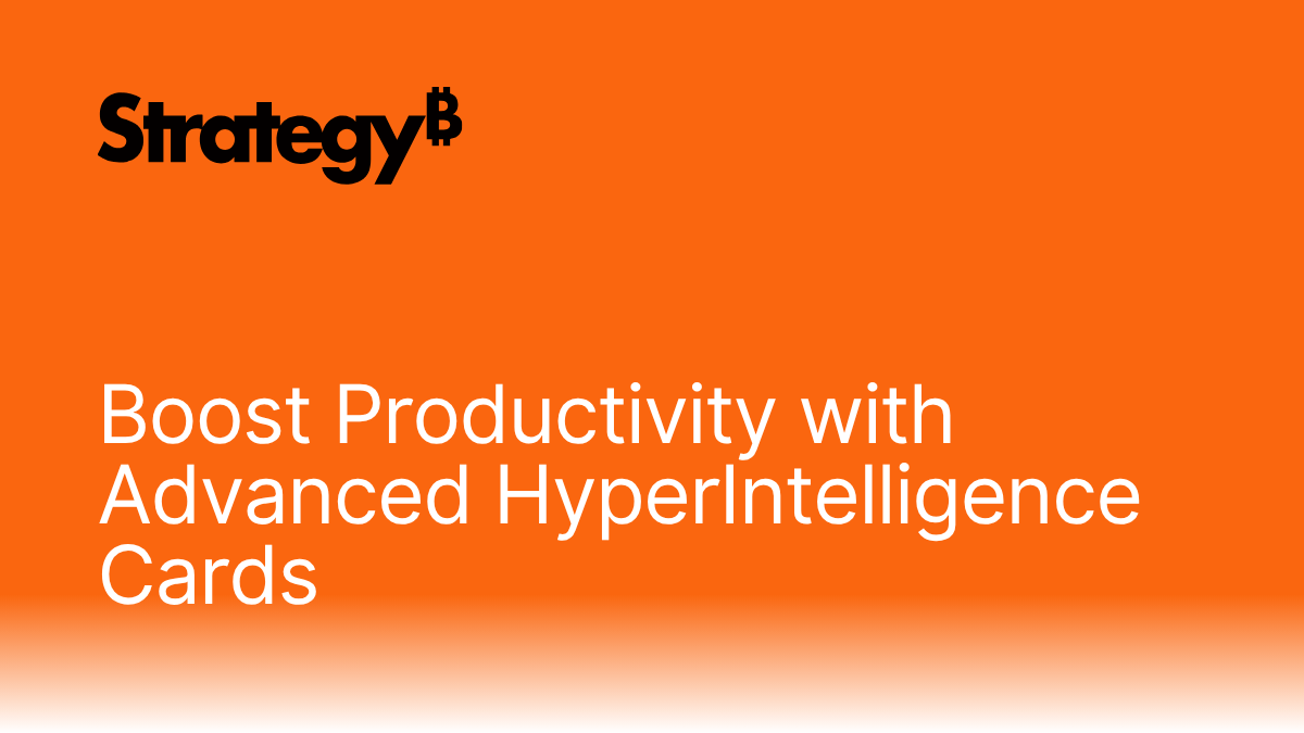 Boost Productivity with Advanced HyperIntelligence Cards.png