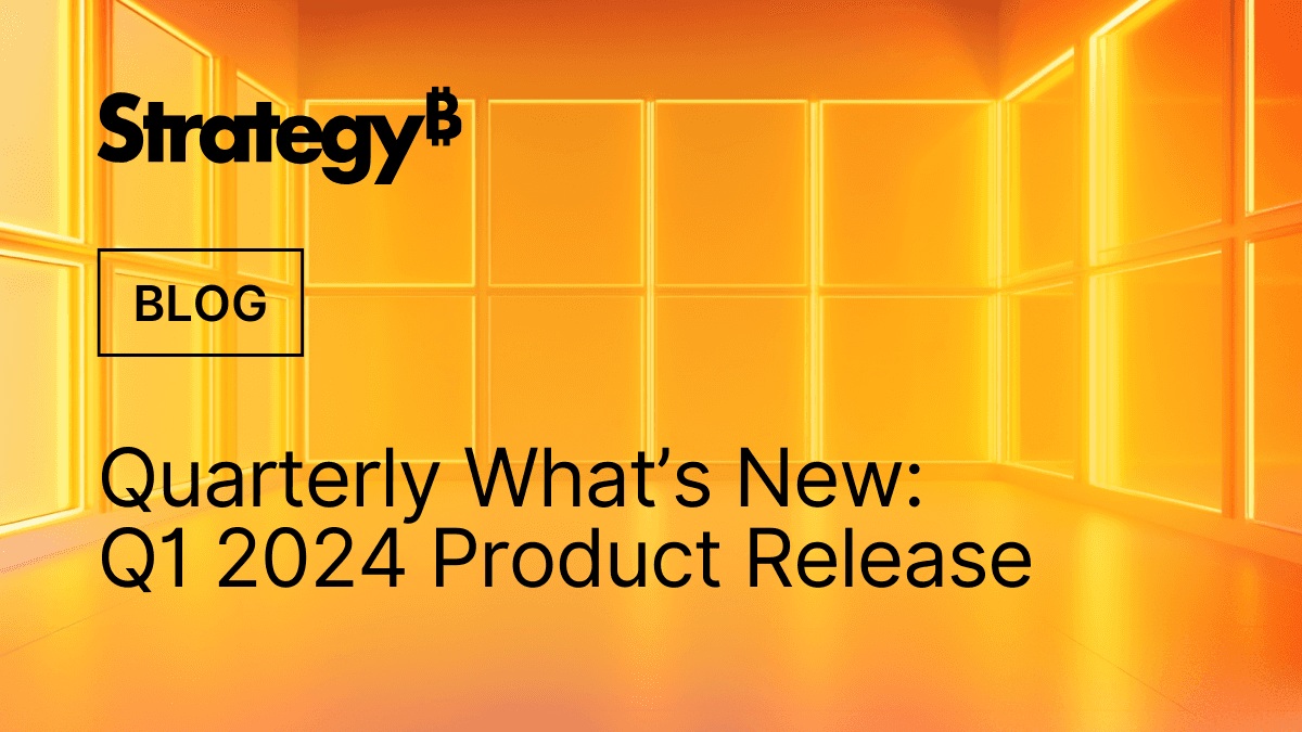 Video: What’s New @ MicroStrategy in Q1 2024